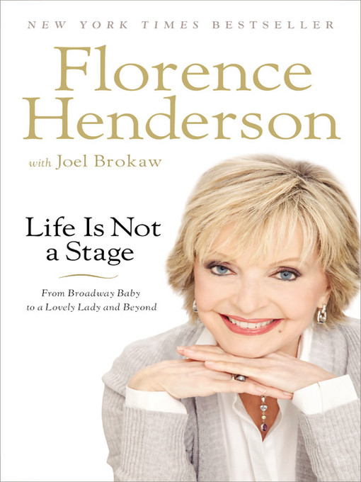 Title details for Life Is Not a Stage by Florence Henderson - Wait list